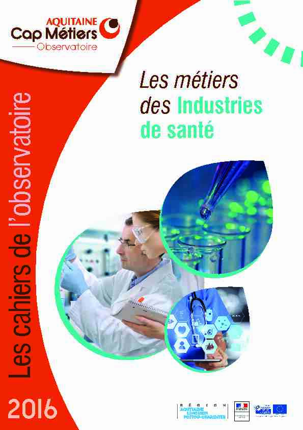 [PDF] Les Métiers des Industries de la santé - Cap Métiers Nouvelle
