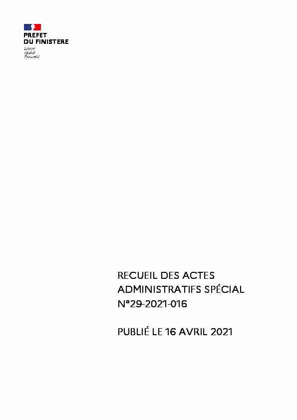 RECUEIL DES ACTES ADMINISTRATIFS SPÉCIAL N°29-2021-016