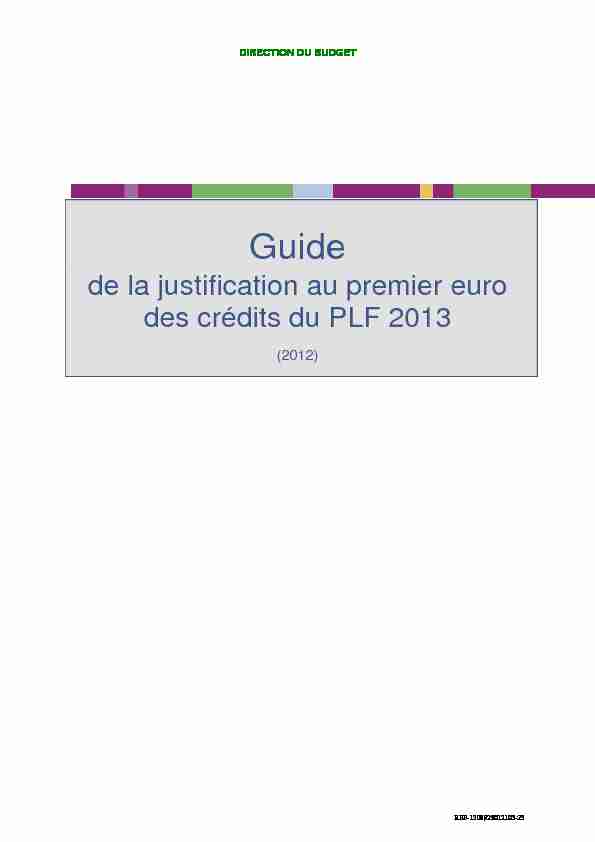 de la justification au premier euro des crédits du PLF 2013