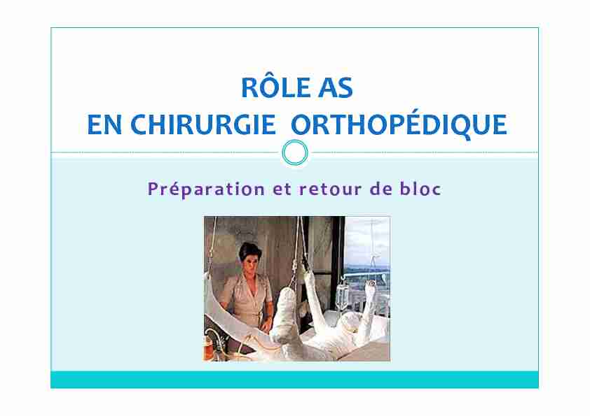 Rôle AS en chirurgie orthopédique- préparation et retour de bloc