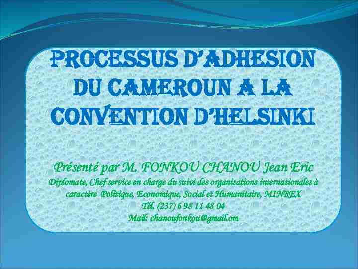 PROCESSUS DADHESION DU CAMEROUN A LA CONVENTION
