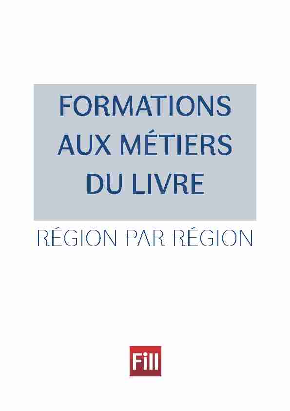 [PDF] Formations aux métiers du livre, région par région