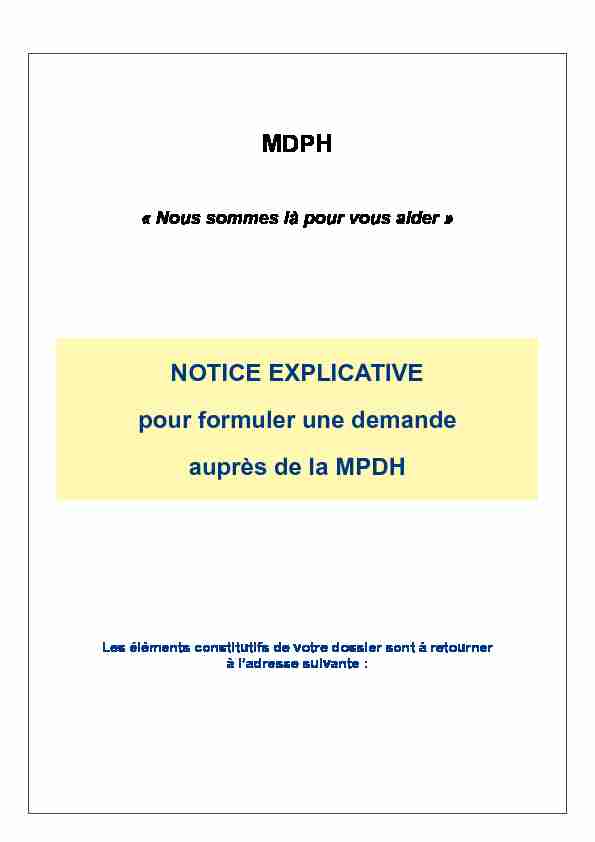 [PDF] MDPH NOTICE EXPLICATIVE pour formuler une demande auprès