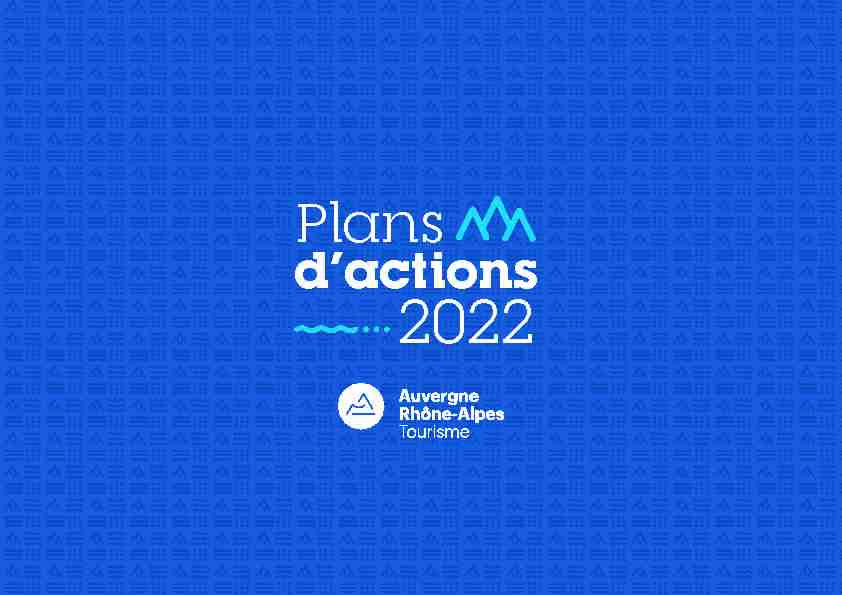 Plans d’actions 2022 - Auvergne-Rhone-Alpes tourisme