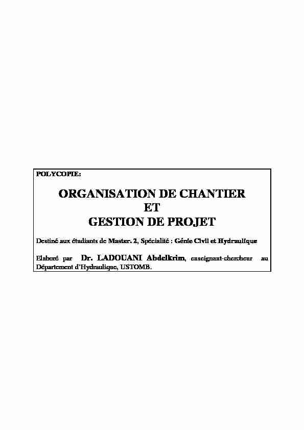Polycopie : Organisation de chantier et gestion de projet. A.Ladouani