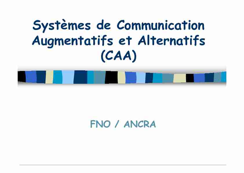 [PDF] Systèmes de Communication Augmentatifs et Alternatifs (CAA)