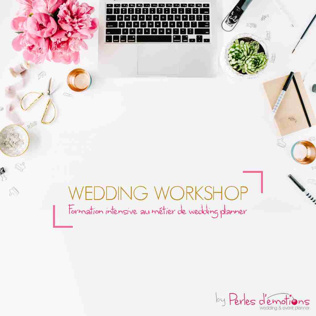 WEDDING WORKSHOP Formation intensive au métier de wedding planner