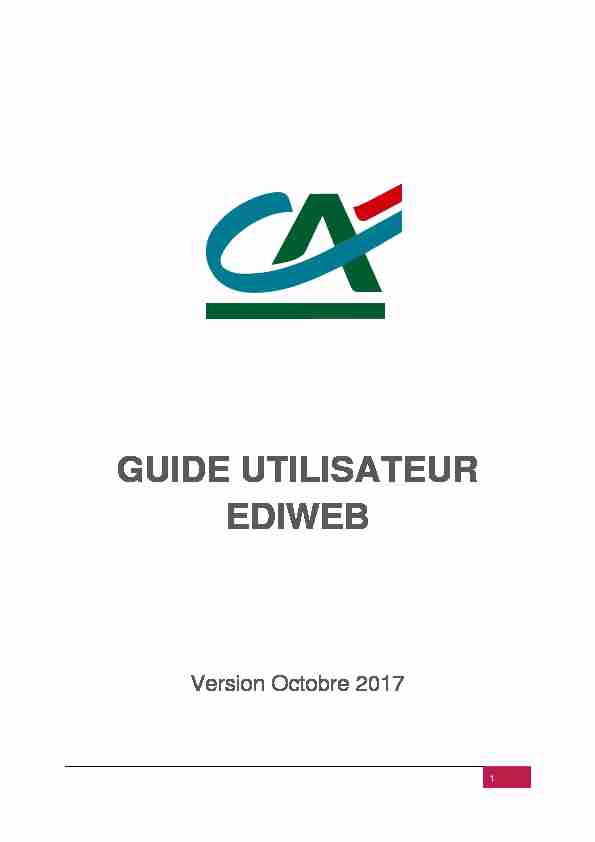 [PDF] GUIDE UTILISATEUR EDIWEB - Bienvenue sur EDI WEB - Crédit