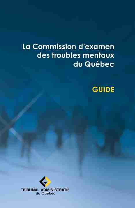 La Commission dexamen des troubles mentaux du Québec GUIDE