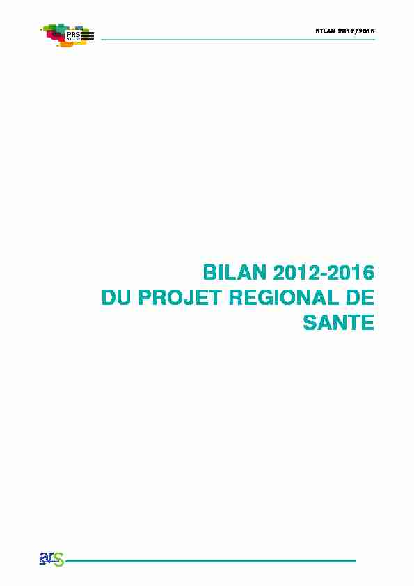 BILAN 2012-2016 DU PROJET REGIONAL DE SANTE
