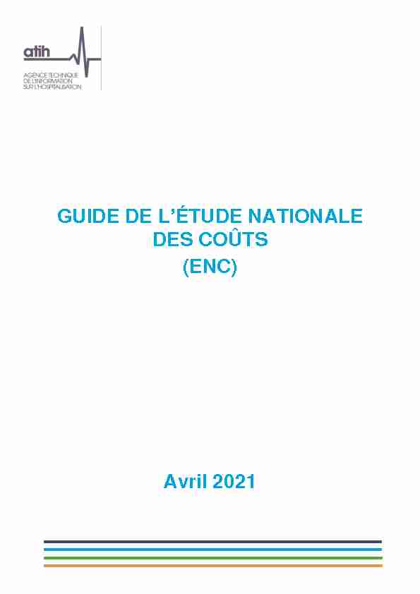 GUIDE DE LÉTUDE NATIONALE DES COÛTS (ENC) Avril 2021