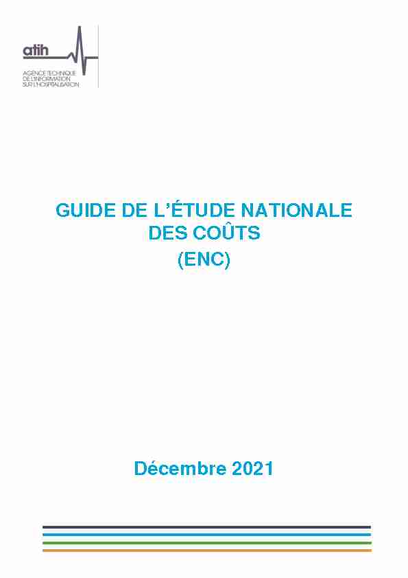 GUIDE DE LÉTUDE NATIONALE DES COÛTS (ENC) Décembre 2021