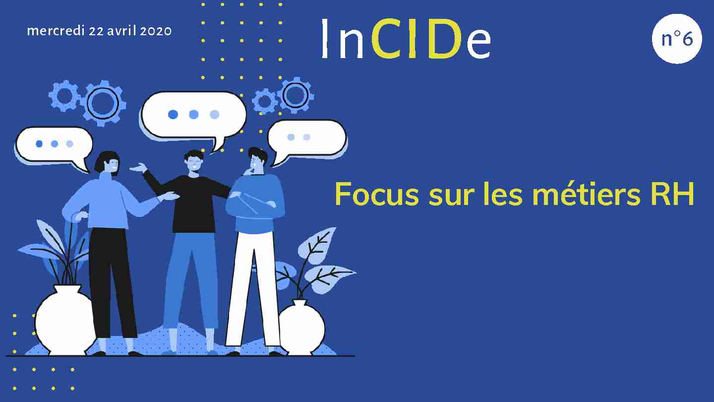 6-InCIDe- Focus sur les métiers RH