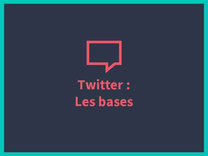 [PDF] Twitter : Les bases