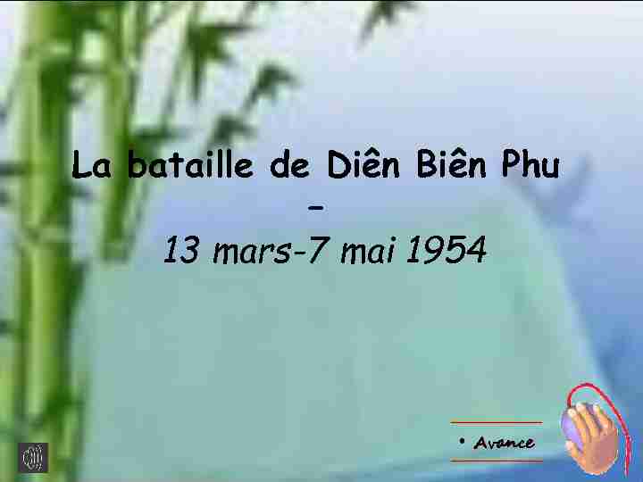 La bataille de Dien Bien Phu - 13 mars-7 mai 1954