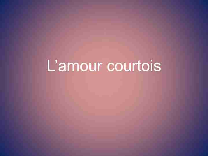L’amour courtois - ac-guyanefr