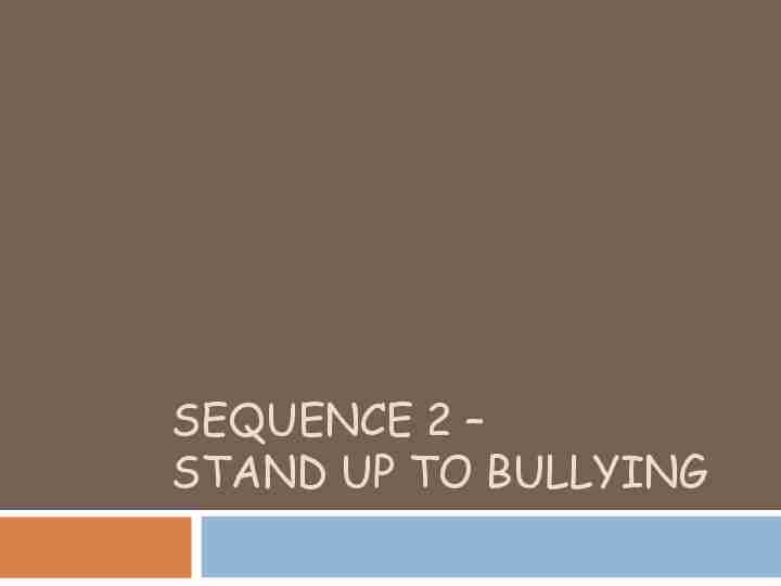SEQUENCE 2 STAND UP TO BULLYING - CoursFrazierfr