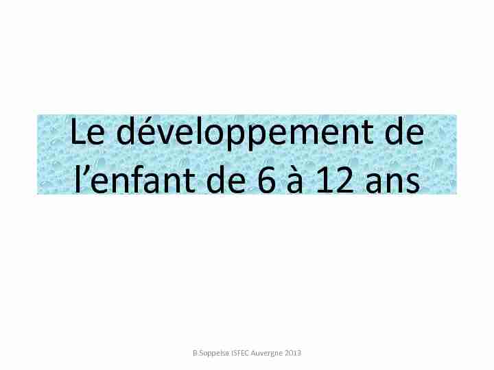 [PDF] Le développement de lenfant de 6 à 12 ans - [ISFEC Auvergne]