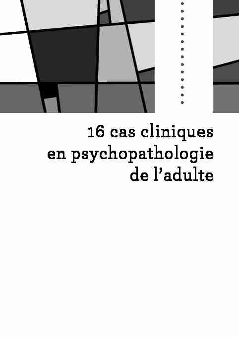16 cas cliniques en psychopathologie de ladulte - Dunod
