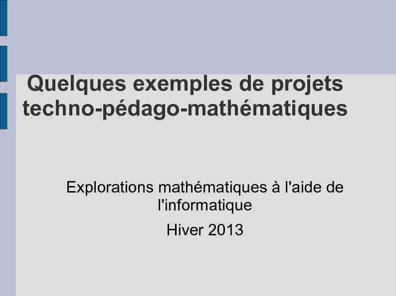 Quelques exemples de projets techno-pédago-mathématiques