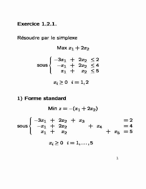 Exercice 1.2.1. Résoudre par le simplexe Max x1   2x2 sous ?3x1
