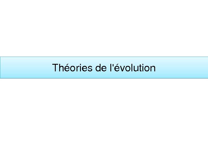 La théorie de lévolution