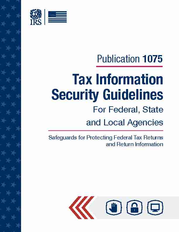 Publication 1075 Tax Information Security Guidelines.