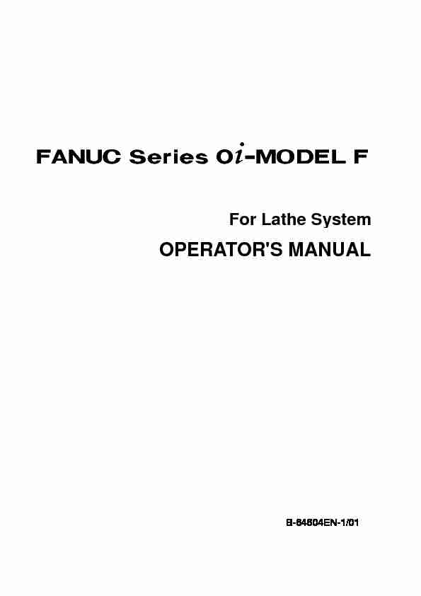 FANUC Series 0i-MODEL F For Lathe System OPERATORS MANUAL