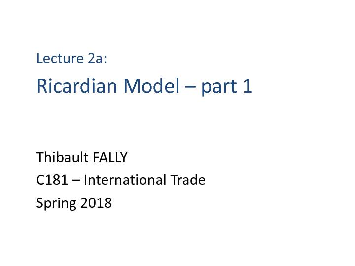 Lecture 2a: Ricardian Model part 1