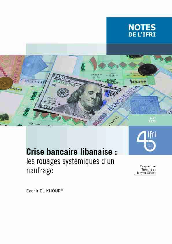 « Crise bancaire libanaise : les rouages systémiques dun naufrage