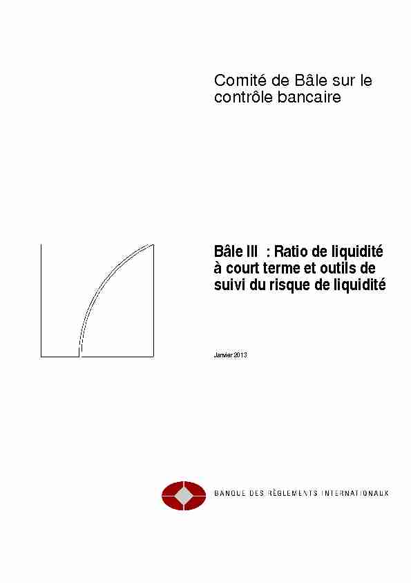 Comité de Bâle sur le contrôle bancaire Bâle III : Ratio de liquidité à