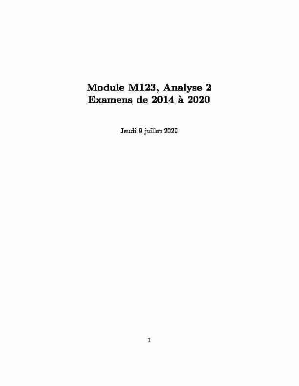 Module M123 Analyse 2 Examens de 2014 `a 2020