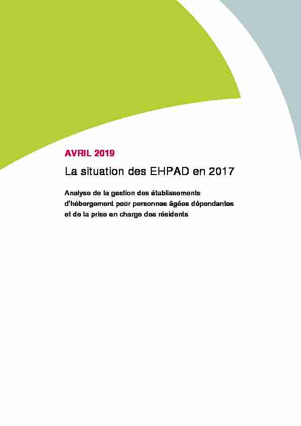 La situation des EHPAD en 2017. Analyse de la gestion des