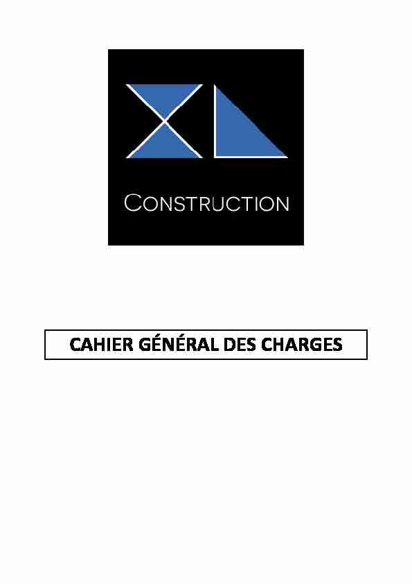 CAHIER GÉNÉRAL DES CHARGES - XL Construction
