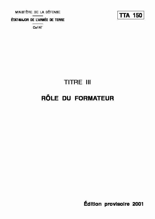 [PDF] TTA 150 TITRE III RÔLE DU FORMATEUR - Guerre de France