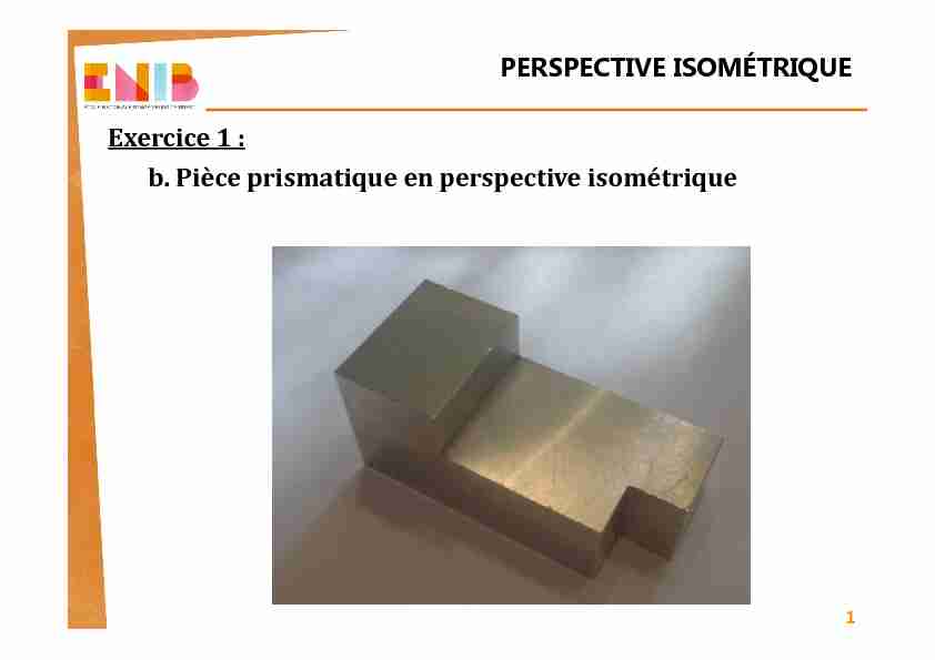 Exercice 1: b Pièce prismatique en perspective isométrique