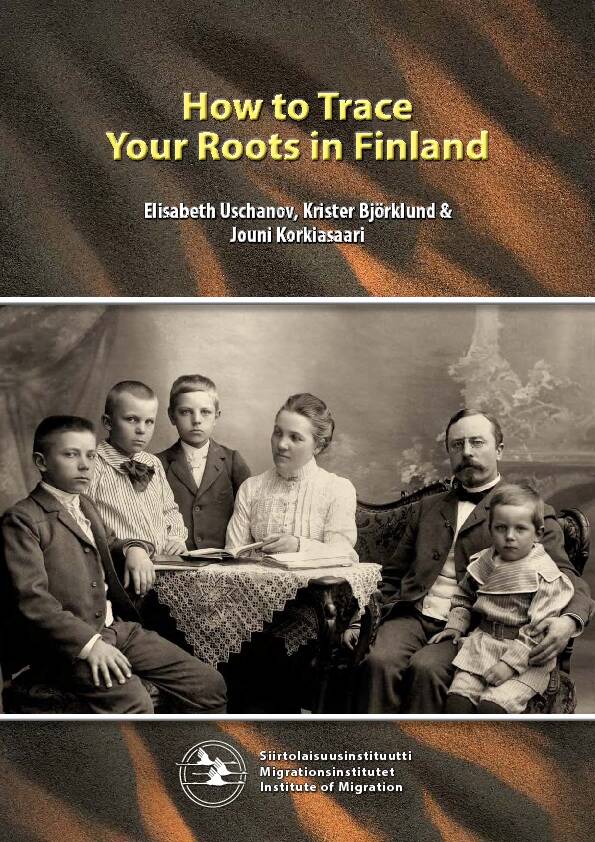 [PDF] How to Trace Your Roots in Finland - Siirtolaisuusinstituutti