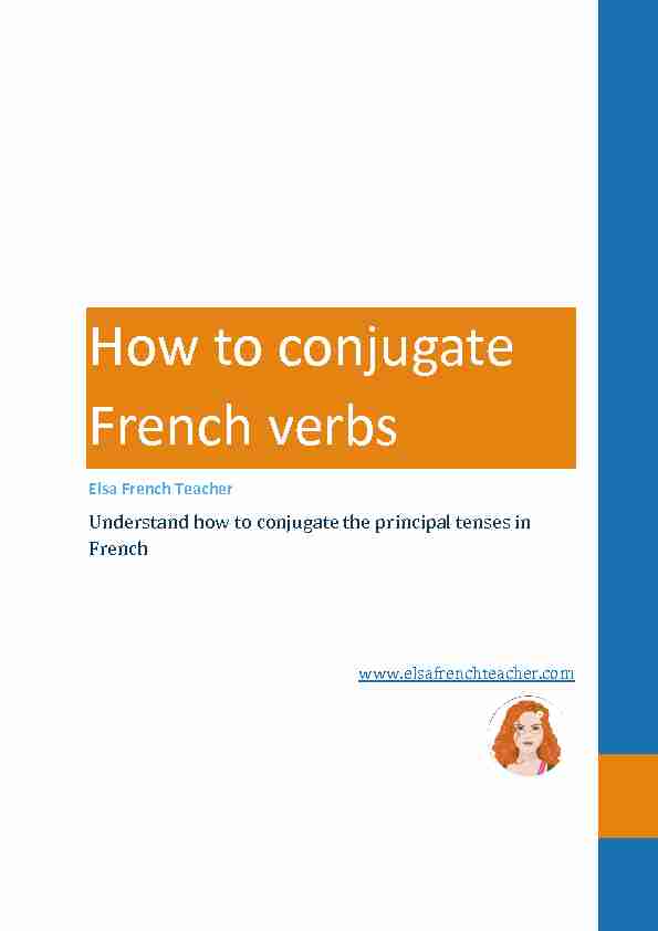 [PDF] How to conjugate French verbs - Elsa French Teacher