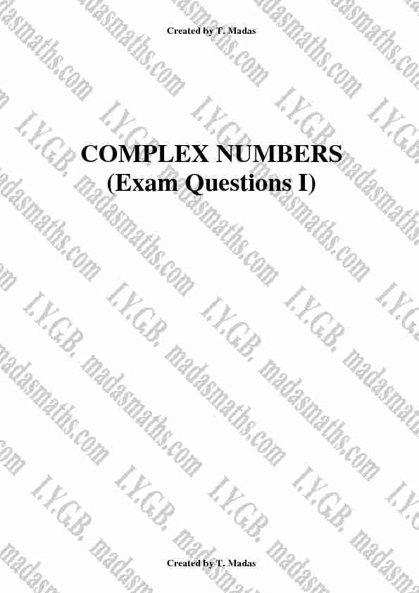 [PDF] COMPLEX NUMBERS (Exam Questions I) - MadAsMaths