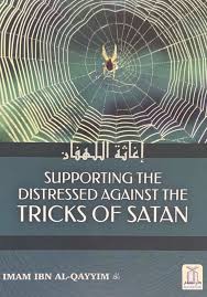 Supporting the Distressed Against the Tricks of Satan – Ibn al-Qayyim