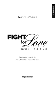 Fight For Love Tome 4 ROGUE Katy Evans.pdf
