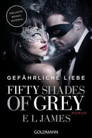 EL James - Fifty Shades of Grey - Gefährliche Liebe Roman