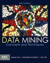 Data Mining. Concepts and Techniques 3rd Edition (The Morgan