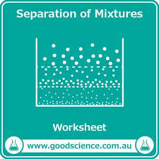 Separation of mixtures worksheet page 40