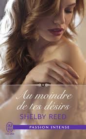 Au moindre de tes désirs (Jai lu Passion intense) (French Edition)