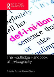 The Routledge Handbook of Lexicography Dictionaries for text