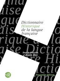 [PDF] DICTIONNAIRE HISTORIQUE de la langue française
