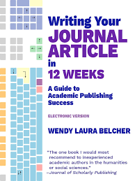 Writing your journal article in twelve weeks : a guide to academic