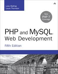 Luke Welling and Laura Thomson PHP and MySQL Web