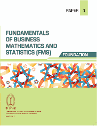 Paper 4: Fundamentals of Business Mathematics & Statistic